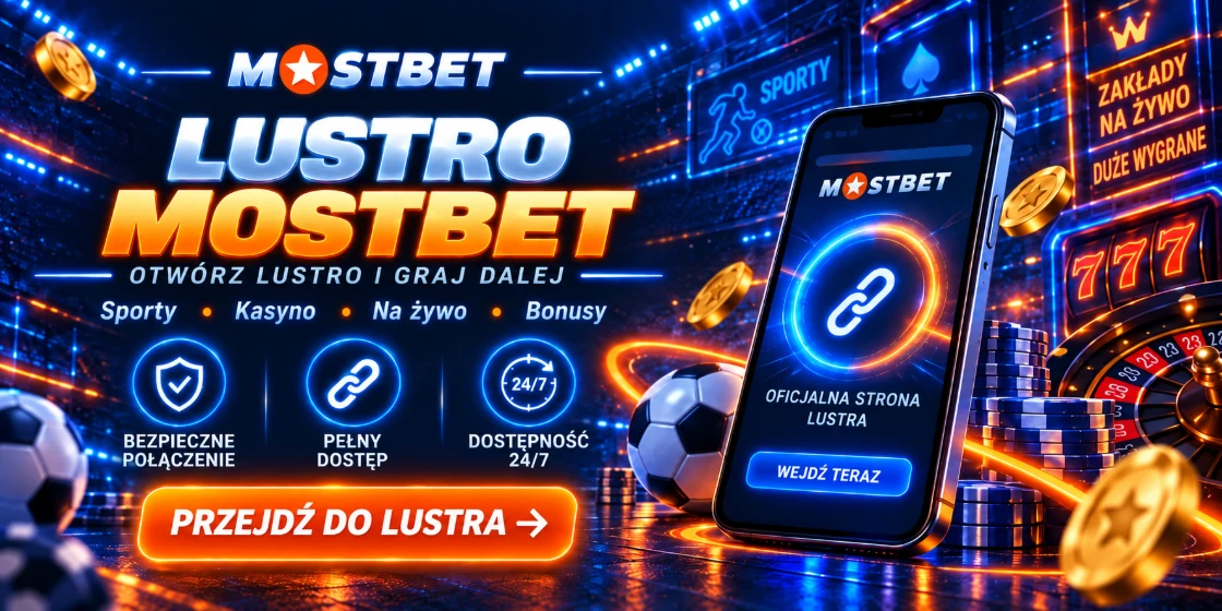 Aktualne lustro Mostbet Aktualne lustro Mostbet